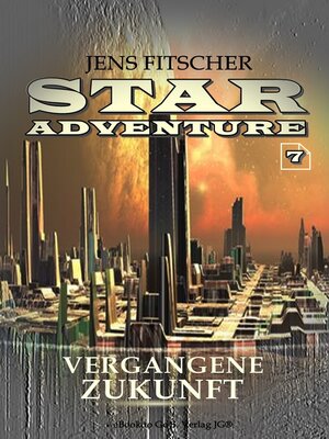 cover image of Vergangene Zukunft (STAR ADVENTURE 7)
